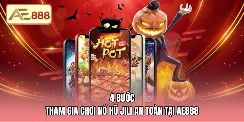 Quy trình đăng ký chơi nổ hũ JILI an toàn tại AE888