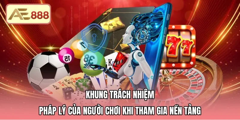 Quy định miễn trừ trách nhiệm AE888 về nghĩa vụ người chơi